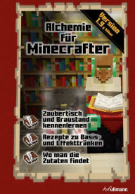 Title: Alchemie für Minecrafter: Ein inoffizieller Guide, Author: Stéphane Pilet