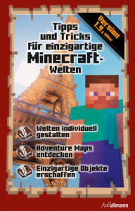 Title: Tipps und Tricks für einzigartige Minecraft-Welten: Ein inoffizieller Guide, Author: Stéphane Pilet
