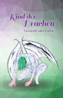 Kind der Drachen - Vernunft oder Liebe?