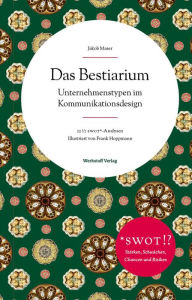 Title: Das Bestiarium: Unternehmenstypen im Kommunikationsdesign, Author: Jakob Maser