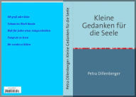 Title: Kleine Gedanken für die Seele, Author: Petra Dillenberger