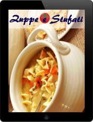 Title: Zuppe e Stufati: 200 ricette per bene dal Waterkant (Zuppe e Stufato Cucina), Author: Bernhard Long