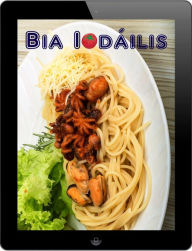 Title: Bia Iodáilis: An 200 oidis is fearr ó na Pasta agus Pizza Cistine (Ealaín na Hiodáile), Author: Bernhard Long
