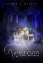 MISTY DEW 3: Schattentraum