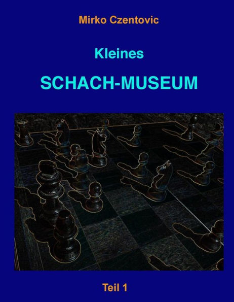 Kleines Schach-Museum: Eine neue Systematik und Nomenklatur der Mattbilder. Mit einem Anhang zu Patt- und Dauerschachkonstellationen.