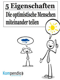 Title: 5 Eigenschaften, die optimistische Menschen miteinander teilen, Author: Alessandro Dallmann