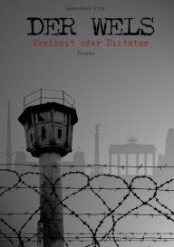 Title: DER WELS: Freiheit oder Diktatur, Author: Hans-Gerd Pyka