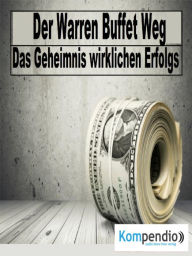 Title: Der Warren Buffett Weg: Das Geheimnis wirklichen Reichtums, Author: Alessandro Dallmann