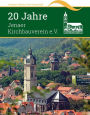 20 Jahre Jenaer Kirchbauverein e.V.: Festschrift aus Anlaß des 20-jährigen Bestehens des Jenaer Kirchbauvereins