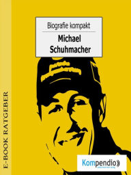Title: Biografie kompakt - Michael Schumacher, Author: Adam White