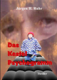 Title: Das Kestel Psychogramm, Author: Jürgen Ruhr