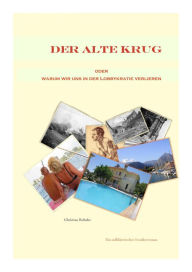 Title: Der Alte Krug: Warum wir uns in der Lobbykratie verlieren, Author: Christian Kuhnke