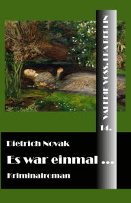 Title: Es war einmal ..., Author: Dietrich Novak