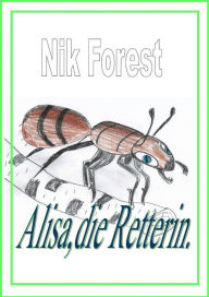Title: Alisa,die Retterin, Author: Nik Forest