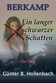 Title: Berkamp - Ein langer schwarzer Schatten, Author: Günter Billy Hollenbach