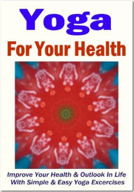 Title: Yoga For Your Health, Author: Ruediger Kuettner-Kuehn
