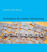 Title: Techniken für Online Marketing, Author: Andre Sternberg