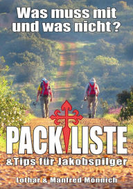 Title: Packliste, was muss mit und was nicht: Tips für Jakobspilger, Author: Manfred Mönnich