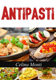 Title: Antipasti, Author: Celina Monti