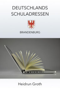 Title: Deutschlands Schuladressen: Brandenburg, Author: Heidrun Groth