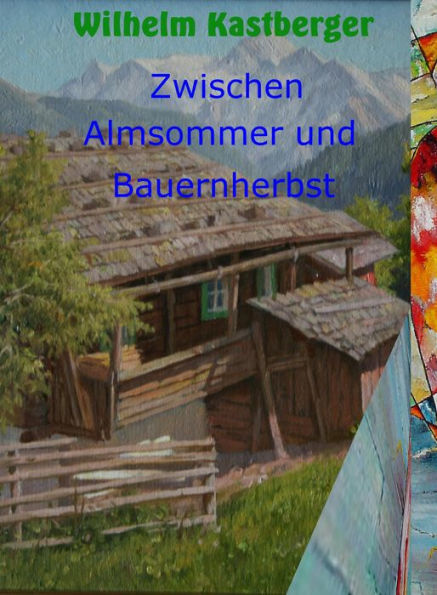 Zwischen Almsommer und Bauernherbst