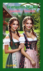 Title: ALPENLAND_SAGA___Die vertauschten ZWILLINGE......: HEIMATROMAN = ALPENLAND-SAGA, Author: RAYMONDi