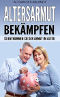 Altersarmut bekämpfen: So entkommen Sie der Armut im Alter