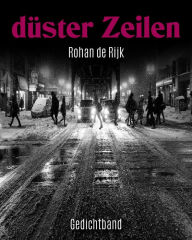 Title: düster Zeilen, Author: Rohan de Rijk