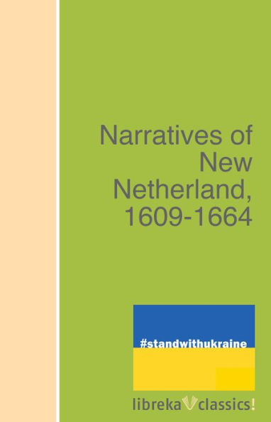 Narratives of New Netherland, 1609-1664