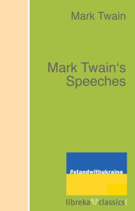 Title: Mark Twain's Speeches, Author: Mark Twain