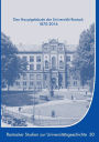 Das Hauptgebäude der Universität Rostock 1870-2016