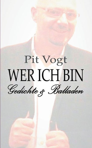 Wer ich bin: Gedichte und Balladen