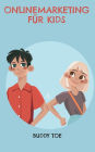 Onlinemarketing fï¿½r Kids: Die Grundlagen einfach erklï¿½rt