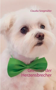 Title: Grimmel der Herzensbrecher, Author: Claudia Seegmïller