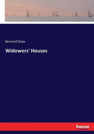 Title: Widowers' Houses, Author: Bernard Shaw