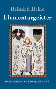 Title: Elementargeister, Author: Heinrich Heine
