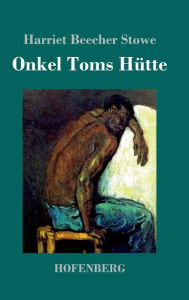 Title: Onkel Toms Hütte, Author: Harriet Beecher Stowe