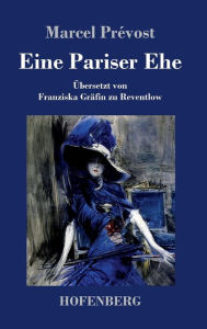 Title: Eine Pariser Ehe, Author: Marcel Prévost