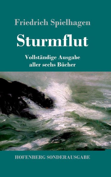 Sturmflut: Vollständige Ausgabe aller sechs Bücher