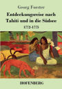 Entdeckungsreise nach Tahiti und in die Südsee: 1772-1775