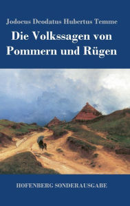 Title: Die Volkssagen von Pommern und Rügen, Author: Jodocus Deodatus Hubertus Temme