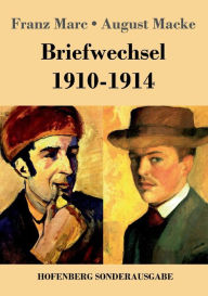 Title: Briefwechsel 1910-1914, Author: Franz Marc