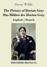 Title: The Picture of Dorian Gray / Das Bildnis des Dorian Gray: Englisch Deutsch, Author: Oscar Wilde
