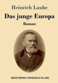 Title: Das junge Europa: Roman, Author: Heinrich Laube