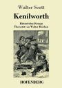 Kenilworth: Historischer Roman