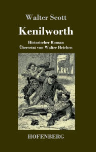 Title: Kenilworth: Historischer Roman, Author: Walter Scott