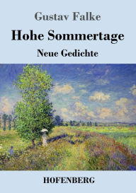 Title: Hohe Sommertage: Neue Gedichte, Author: Gustav Falke