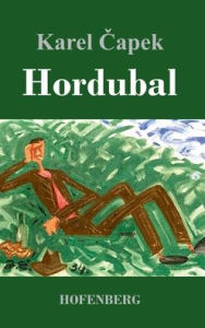 Title: Hordubal, Author: Karel Capek