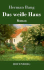 Das weiße Haus: Roman