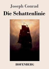 Title: Die Schattenlinie, Author: Joseph Conrad